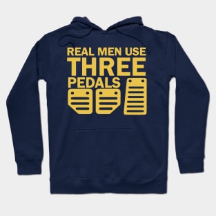 real men use three pedals Hoodie